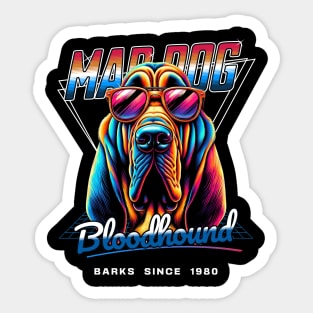 Mad Dog Bloodhound Dog Sticker